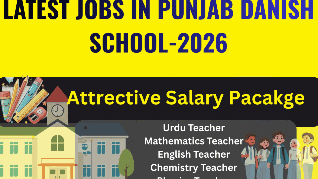 Latest Jobs in Punjab Danish School|2026