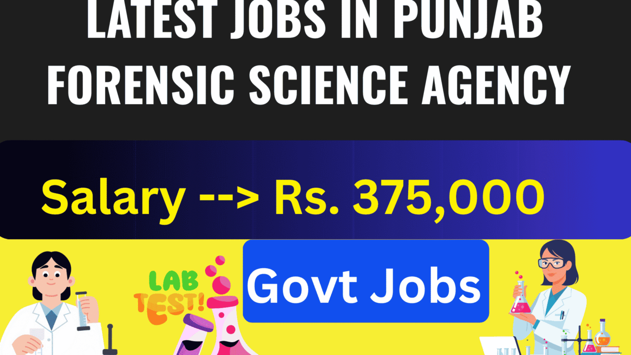 Latest Jobs in Punjab Forensic Science Agency |2026
