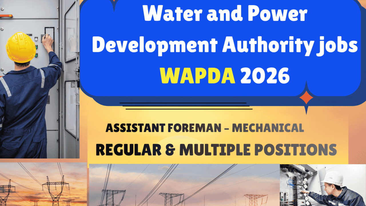 Water and Power Development Authority Jobs latest WAPDA|2026